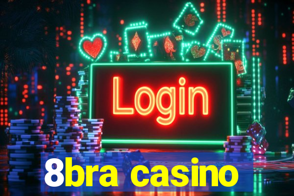 8bra casino